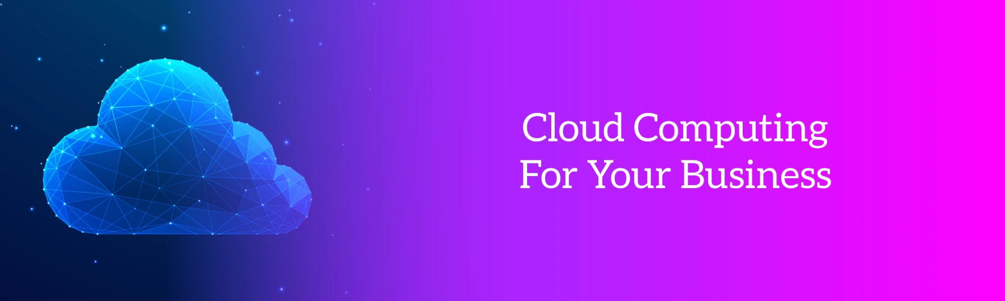 Cloud Computing For Your Business