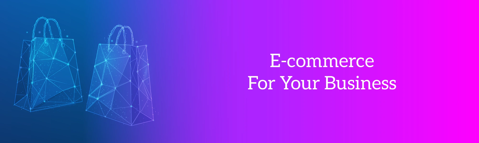 E-commerce For Your Business